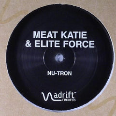 Meat Katie & Elite Force - Nu-Tron Adrift Records ADT001
