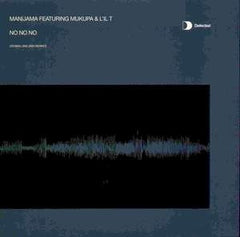 Manijama Featuring Mukupa & L'il T - No No No 12" Defected DFTD058