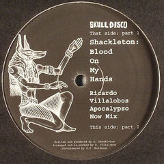 Shackleton - Blood On My Hands (Ricardo Villalobos' Apocalypso Now Mix) Skull Disco SKULL 007