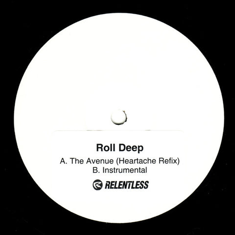 Roll Deep - The Avenue (Heartache Refix) 12" White Label Relentless Records RELTDJ 19