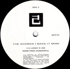 The Shamen - Make It Mine 12" One Little Indian 46TP12