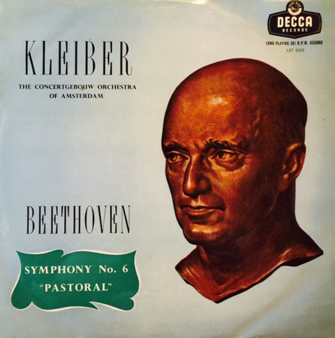 Beethoven - Erich Kleiber, The Concertgebouw Orchestra Of Amsterdam - Symphony No 6 In F Major Opus 68 ('Pastoral') 12" LXT5359 Decca