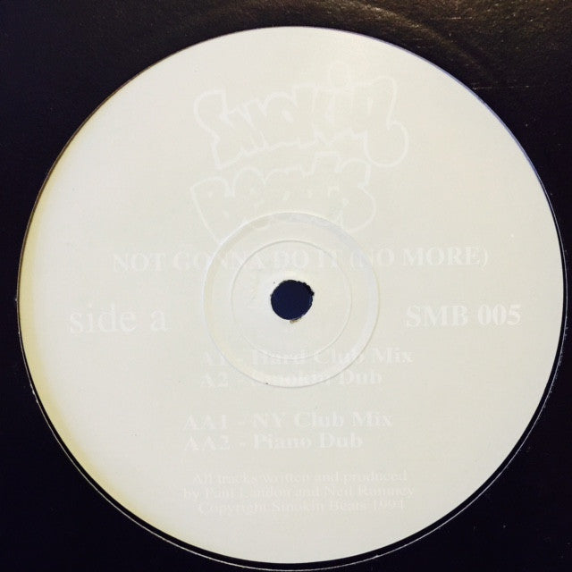 Smokin Beats - Not Gonna Do It (No More) 12" SMB005 Smokin Beats