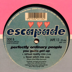 Perfectly Ordinary People - You Gotta Get Up 12" JAPE12 Escapade
