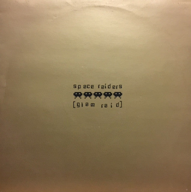 Space Raiders - Glam Raid 12" Skint SKINT 32