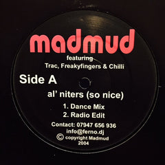 Madmud, Chilli - Al' Niters (So Nice) 12" MADMUD001 Madmud Music