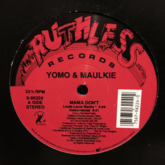 Yomo, Maulkie - Mama Don't 12" 096224 Ruthless Records, Atlantic