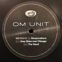 Om Unit – Sleepwalkers / Grey Skies Over Chicago / The HandMetalheadz – META012