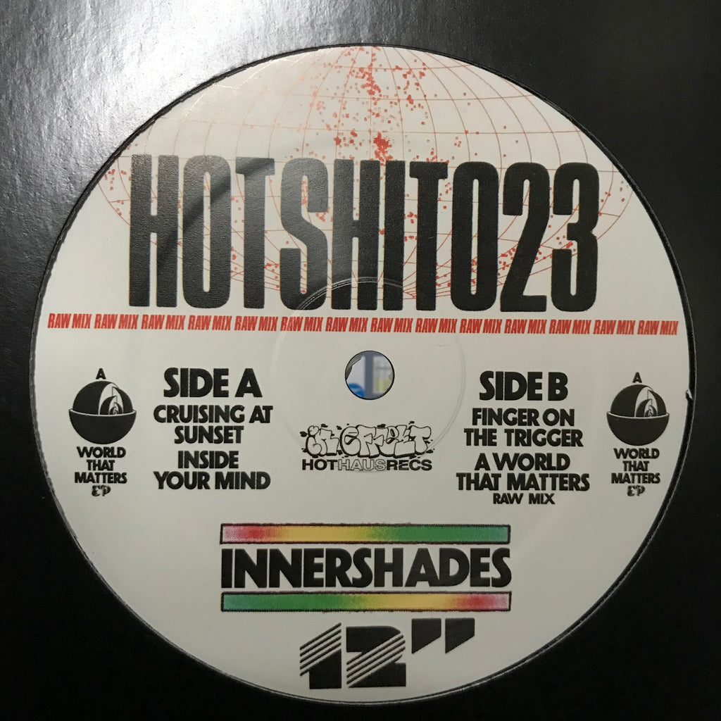 Innershades – A World That Matters EP - Hot Haus Recs – HOTSHIT023