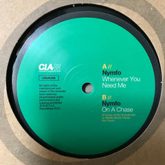 Nymfo - Whenever You Need Me / On A Chase - CIA – CIAUK006