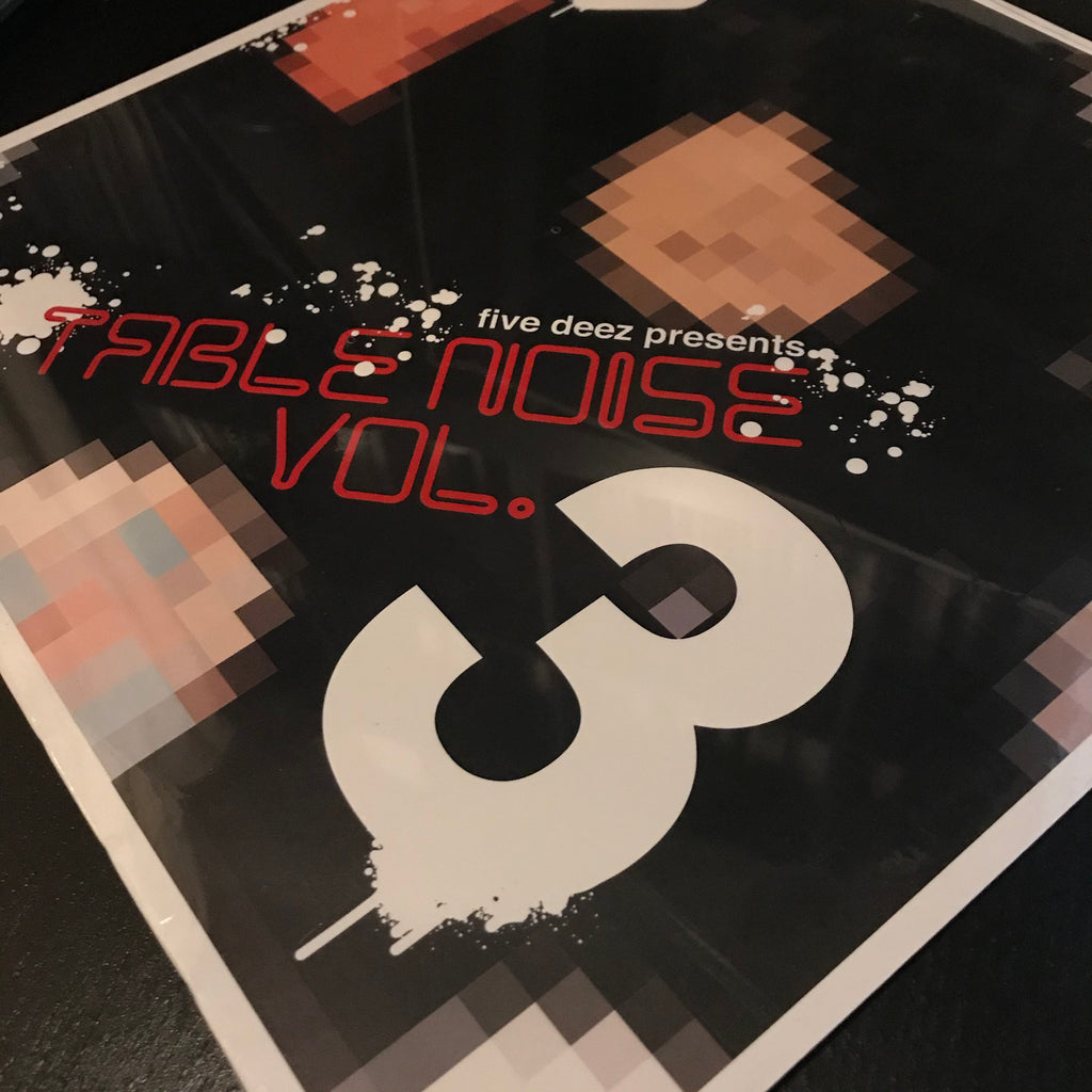 Five Deez – Table Noise Volume 3 Traffic Entertainment Group – TEG 2421