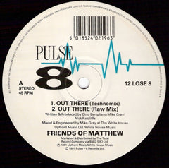 Friends Of Matthew – Out There Pulse-8 Records – 12LOSE8
