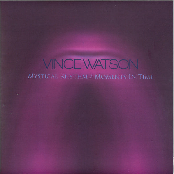 Vince Watson – Mystical Rhythm / Moments In Time Everysoul – ESOL021