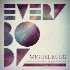 Miguel Migs / Evelyn "Champagne King – Everybody OM Records – OM513SV