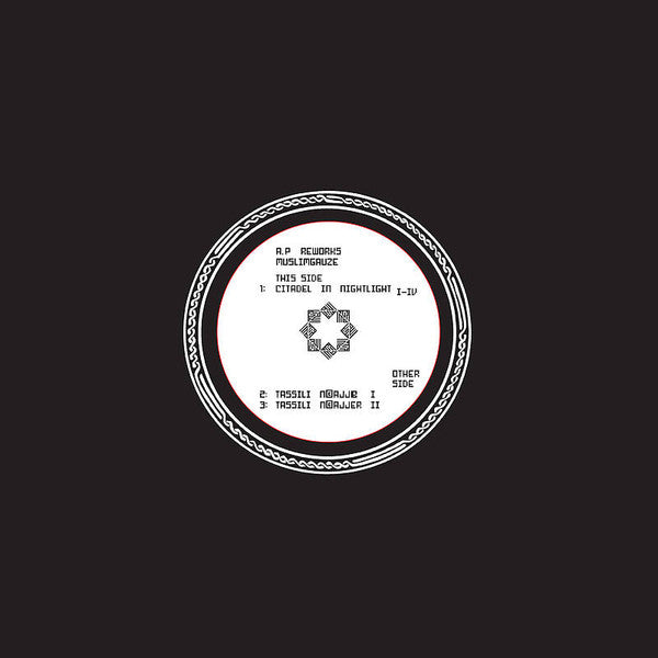 AP Reworks Muslimgauze – Citadel In Nightlight / Tassili N’Ajjer Staalplaat – MUSLIMGAUZEARCHIVEVOL53