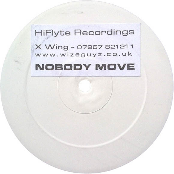 X-Wing - Nobody Move / Drop It Right HiFlyte Recordings – HIFY001