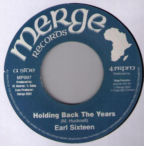 Earl Sixteen – Holding Back The Years Merge Records MP007