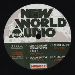 Sukh Knight, Squarewave Mr K / Shandy - Tribesman New World Audio – NWA002