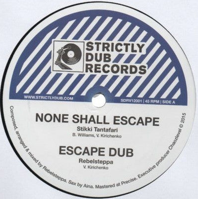 Stikki Tantafari - None Shall Escape / Give Unto Jah Strictly Dub Records ‎– SDRV12001