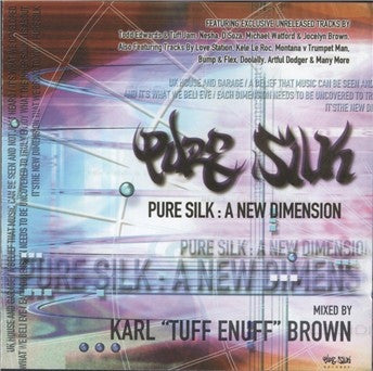 Karl "Tuff Enuff" Brown ‎– Pure Silk: A New Dimension (CD) PURESCD2 Pure Silk Records