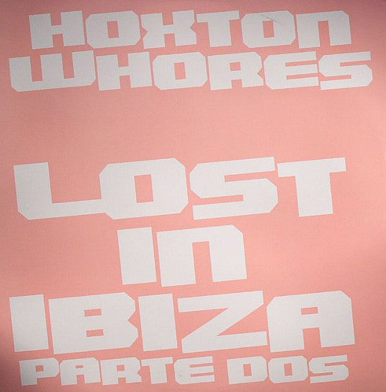 Hoxton Whores – Lost In Ibiza Parte Dos HW029
