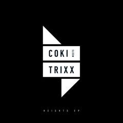 Coki meets Trixx - Heights EP - Don't Get It Twisted – DGIT008