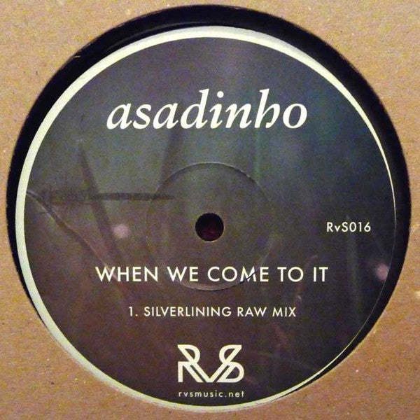 Asadinho – When We Come To It RvS RvS016