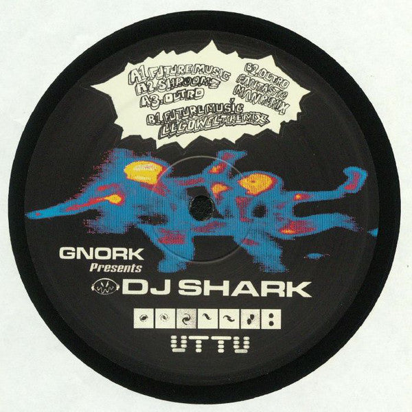 Gnork Presents DJ Shark - Future Music - Unknown To The Unknown – UTTU082