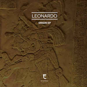 Leonardo - Origin EP Etheric – ETHRC001