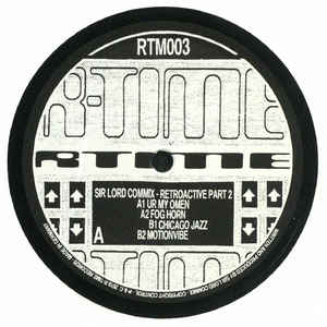 Sir Lord Commix - Retroactive (Part 2) R-Time Records – RTM003