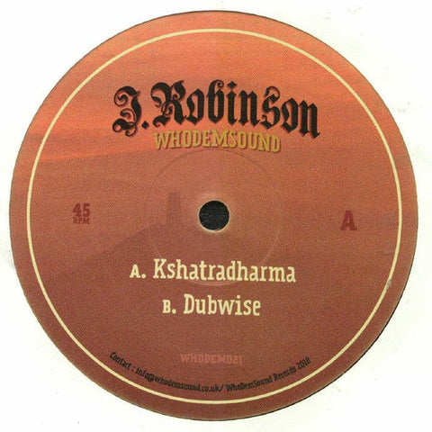 J Robinson - Kshatradharma - WhoDemSound ‎– WHODEM021