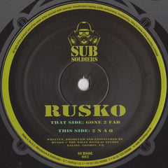 Rusko - Gone 2 Far / 2 NAQ SUBSOL003 Sub Soldiers