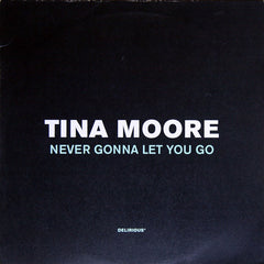 Tina Moore - Never Gonna Let You Go - Delirious 74321511051
