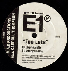 M.A.D Productions – Too Late - E1 Recordings – E1R001
