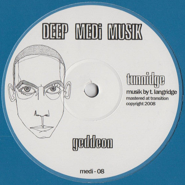 Tunnidge – Geddeon / Face Melt Deep Medi Musik – medi08