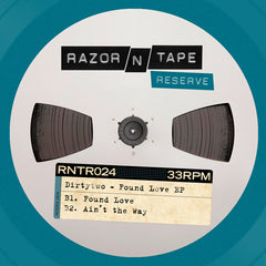 Dirtytwo – Found Love EP - Razor N Tape Reserve – RNTR024