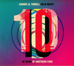 Smoove & Turrell – Solid Brass: Ten Years Of Northern Funk Jalapeno Records – JAL300CD