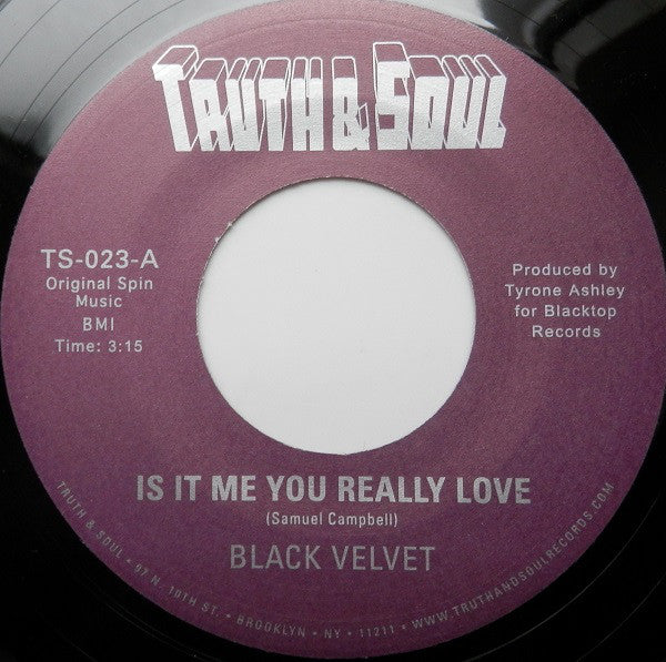 Black Velvet - Is It Me You Really Love Truth & Soul – TS023