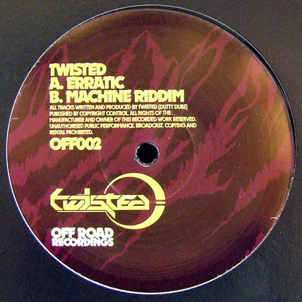 Twisted - Erratic / Machine Riddim Off Road Recordings – OFF002
