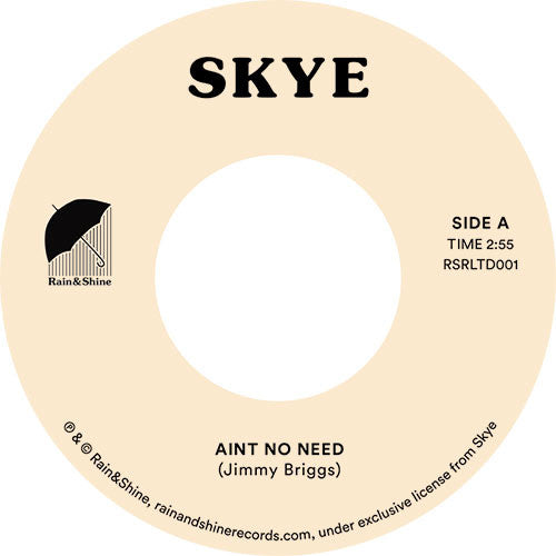Skye - Ain’t No Need / Ain’t No Need (Dance) Rain&Shine – RSRLTD001