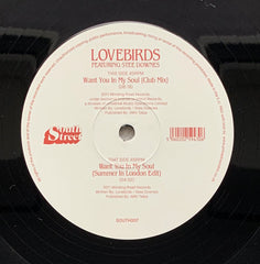 Lovebirds Featuring Stee Downes – Want You In My Soul - South Street – SOUTH007
