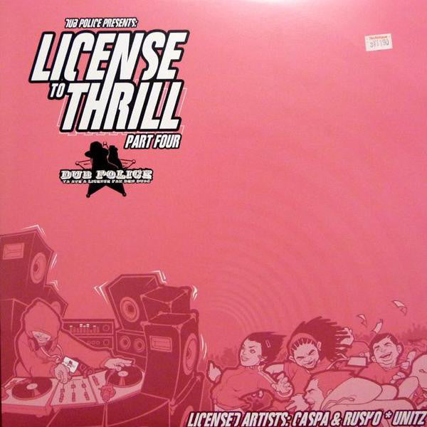Caspa / Rusko / Unitz – License To Thrill Part 4 Dub Police – DP023