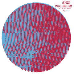 Chip Wickham - Blue To Red Lovemonk – LMNK66LP