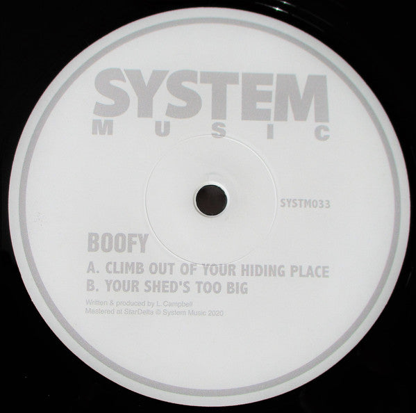 Boofy – Climb Out Of Your Hiding Place / Your Sheds Too Big System Music SYSTM033