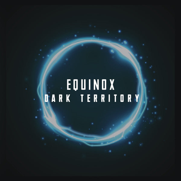 Equinox (3) – Dark Territory E.P. Label: 7th Storey Recollective – 7SPR 12003