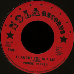 Robert Parker – I Caught You In A Lie / Holdin' Out Nola Records – 738P