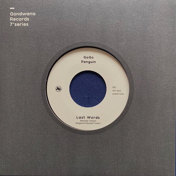 GoGo Penguin – Last Words / Fanfares (Alternate Versions) Gondwana Records – GOND07006