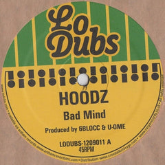Hoodz - Bad Mind 12" LODUBS1209011 Lo Dubs