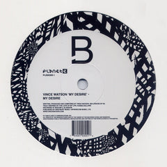 Vince Watson - My Desire 12" PLE65305-1 Planet E