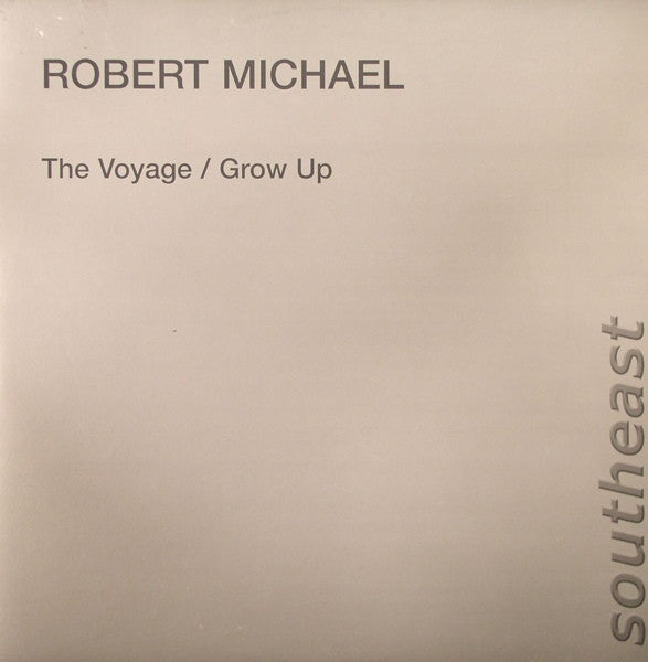 Robert Michael - The Voyage 12" SE12021 Southeast